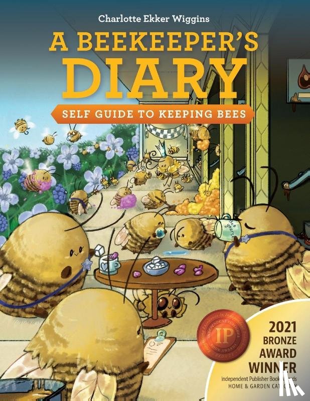 Wiggins, Charlotte Ekker - A Beekeeper's Diary