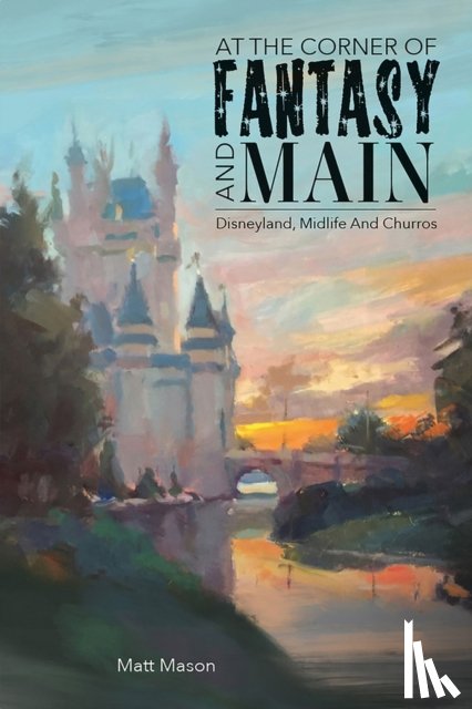 Mason, Matt - At the Corner of Fantasy and Main