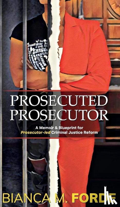 Forde, Bianca M - Prosecuted Prosecutor
