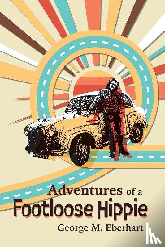 Eberhart, George M. - Adventures of a Footloose Hippie