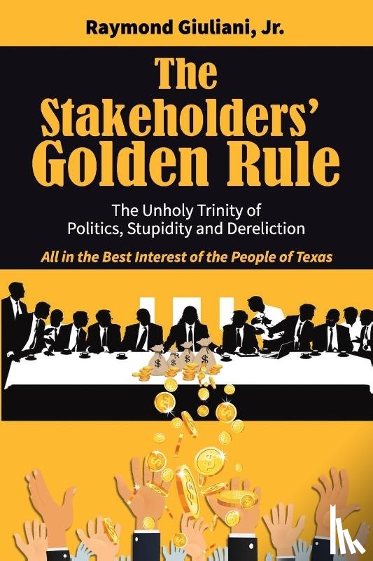 Giuliani, Raymond - The Stakeholders' Golden Rule