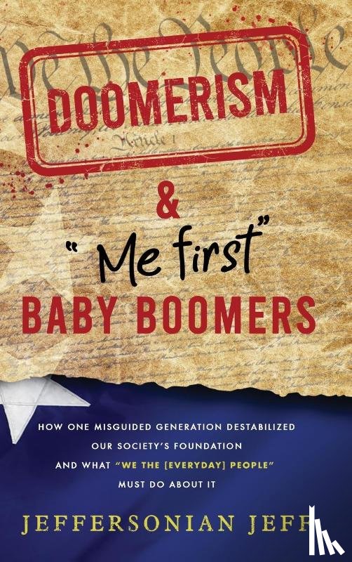 Jeff, Jeffersonian - DOOMERISM & Me first Baby Boomers
