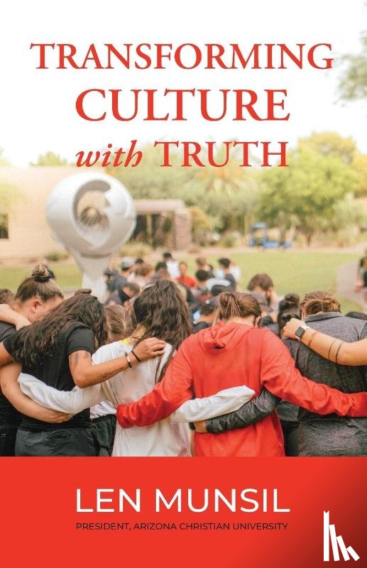 Munsil, Len - Transforming Culture with Truth Second Edition