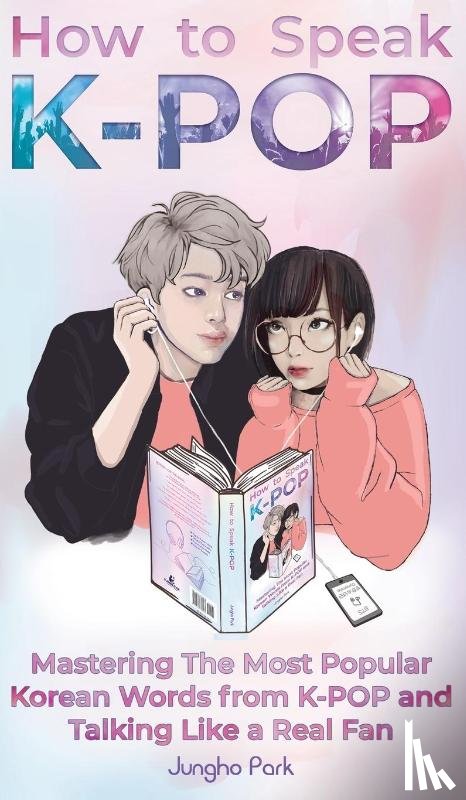 Park, Jungho - How to Speak KPOP