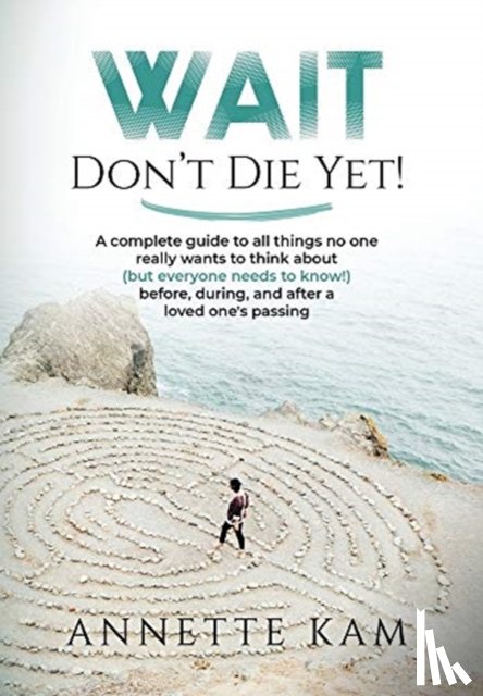 Kam, Annette - Wait - Don't Die Yet!