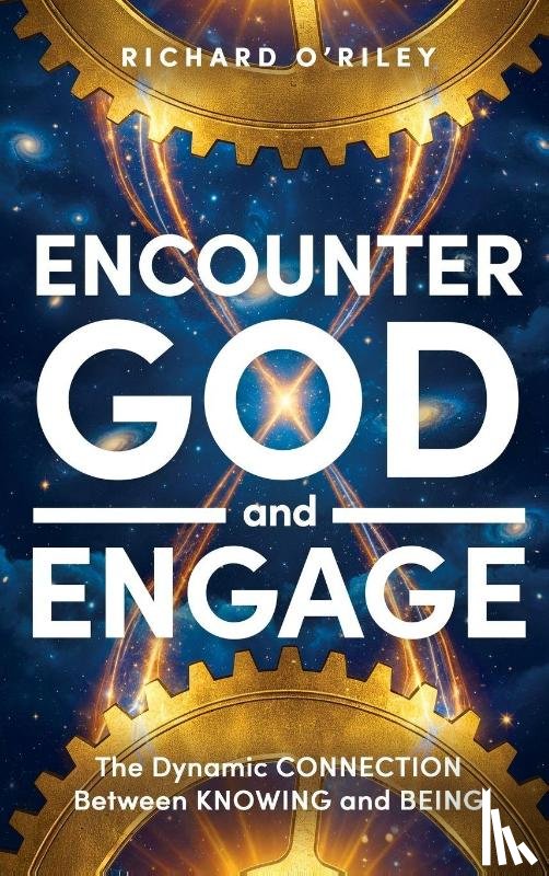 O'Riley, Richard D - Encounter God and Engage