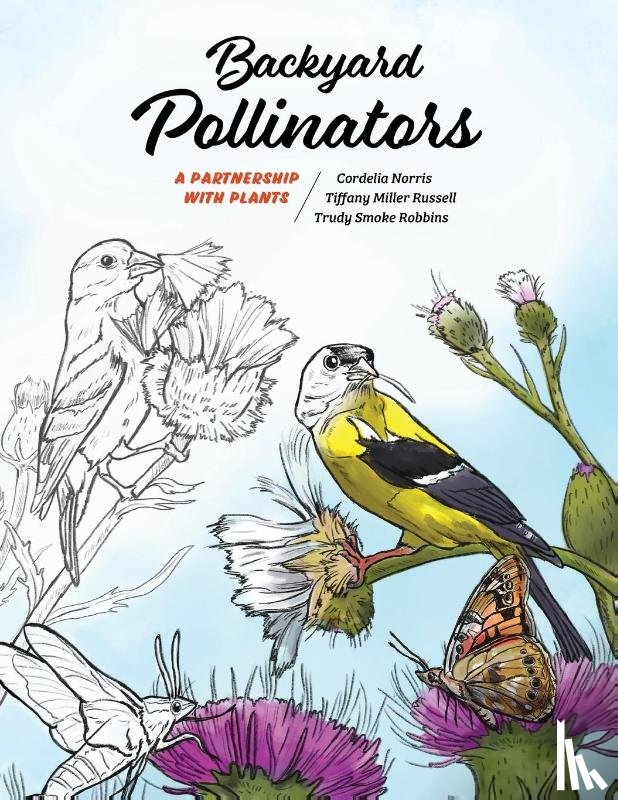 Norris, Cordelia, Miller Russell, Tiffany, Smoke Robbins, Trudy - Backyard Pollinators