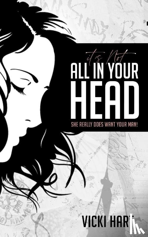 Hart, Vicki - It's Not All in Your Head