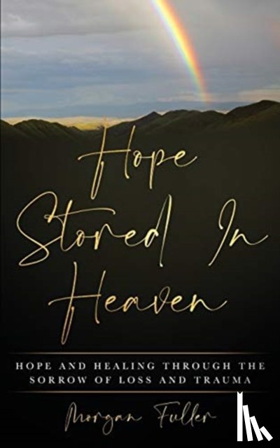 Fuller, Morgan - Hope Stored In Heaven