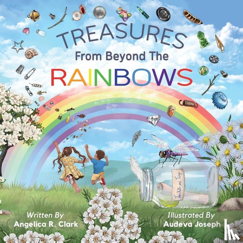 Clark, Angelica R - Treasures from Beyond the Rainbows