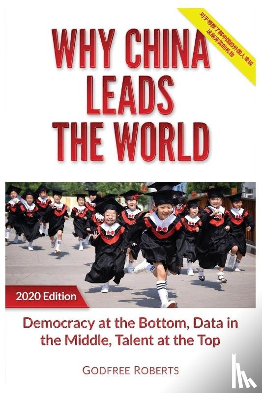 Roberts, Godfree P - Why China Leads the World