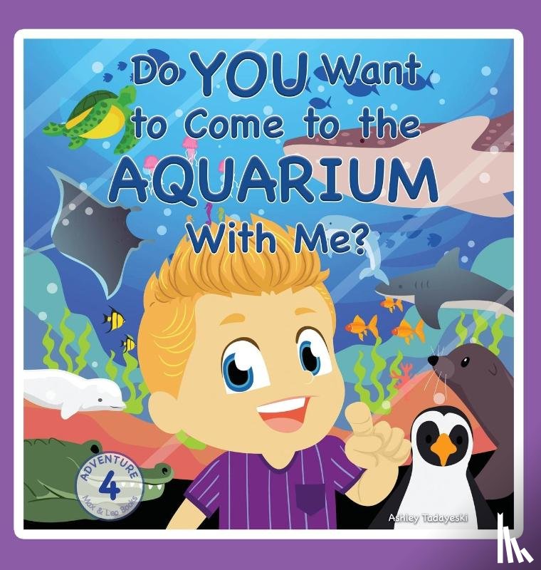 Tadayeski, Ashley - Do You Want to Come to the Aquarium With Me?