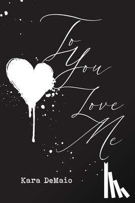 Demaio, Kara - To You Love Me