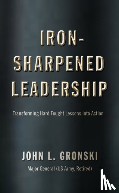 Gronski, John L. - Iron-Sharpened Leadership