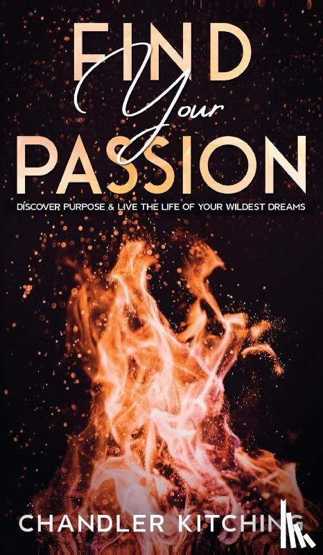 Kitching, Chandler - Find Your Passion