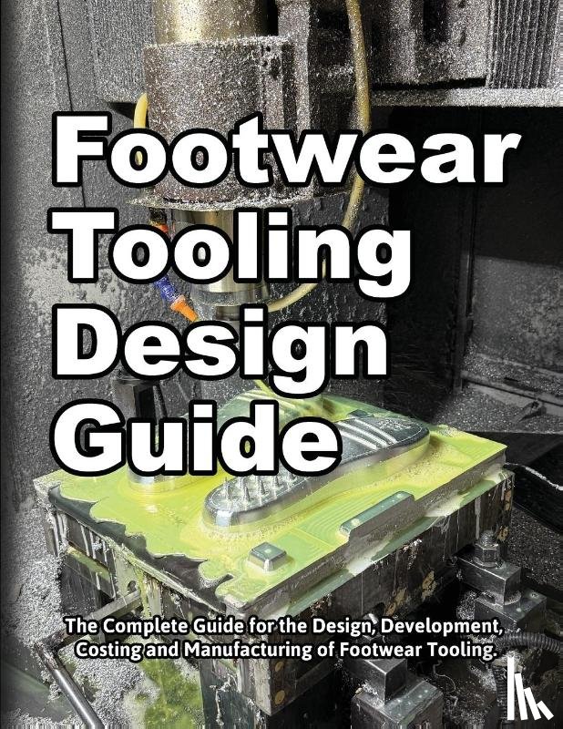 Motawi, Wade - Footwear Tooling Design Guide