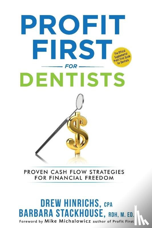 Stackhouse, Barbara, Hinrichs, Drew - Profit First for Dentists