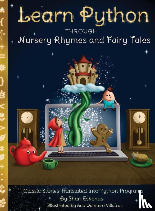 Eskenas, Shari - Learn Python through Nursery Rhymes and Fairy Tales