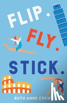 Crews, Ruth Anne - Flip. Fly. Stick.
