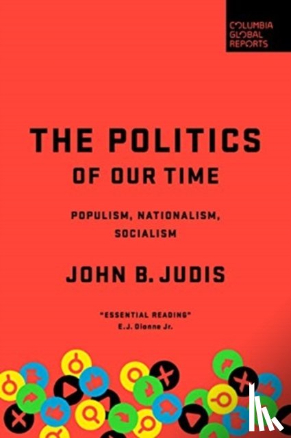 Judis, John B. - The Politics of Our Time