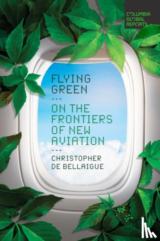 de Bellaigue, Christopher - Flying Green