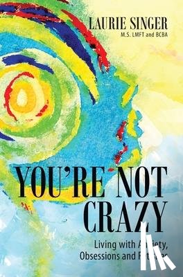 Singer, Laurie - You're Not Crazy