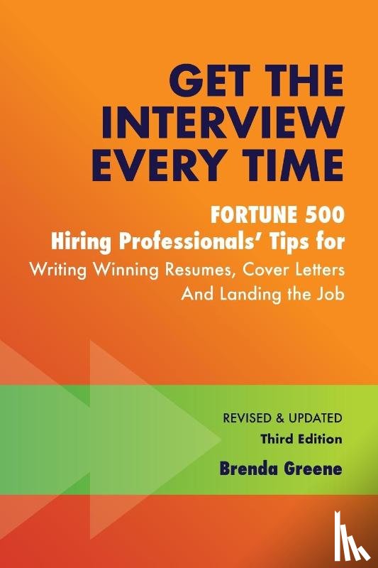 Greene, Brenda - Get the Interview Every Time