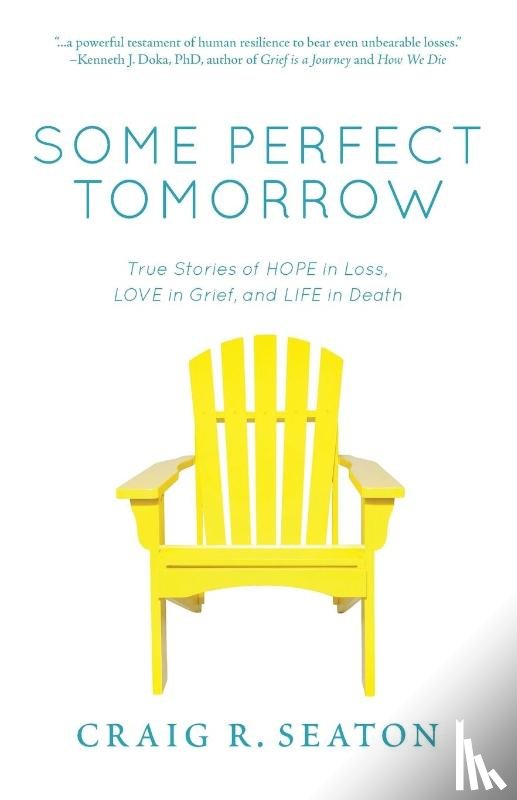 Seaton, Craig R - Some Perfect Tomorrow