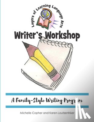 Copher, Michelle - Writer's Workshop: A Family-Style Writing Program