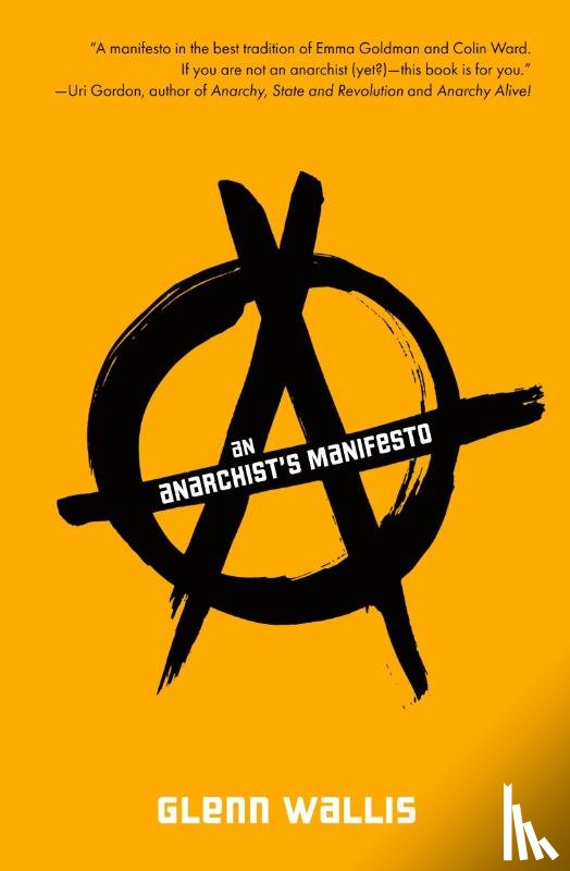 Wallis, Glenn - An Anarchist's Manifesto