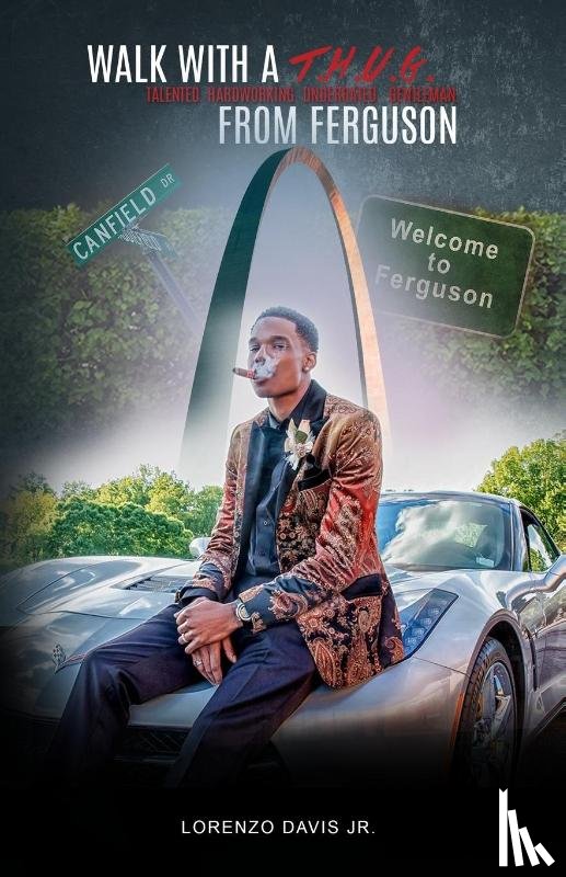 Davis, Lorenzo - Walk With a T.H.U.G From Ferguson