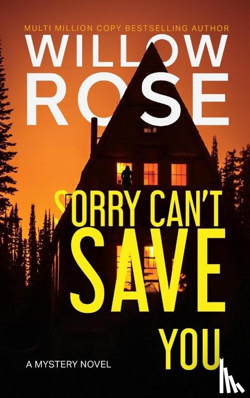 Rose, Willow - Sorry Can't Save You