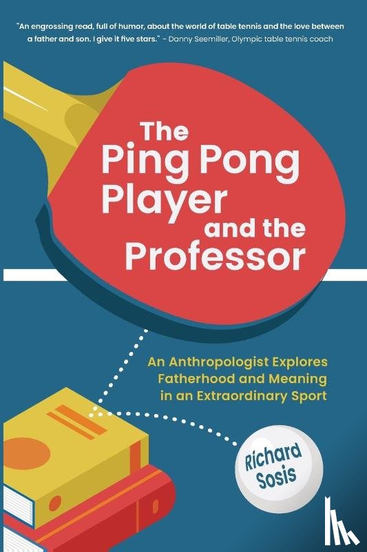 Sosis, Richard - The Ping Pong Player and the Professor