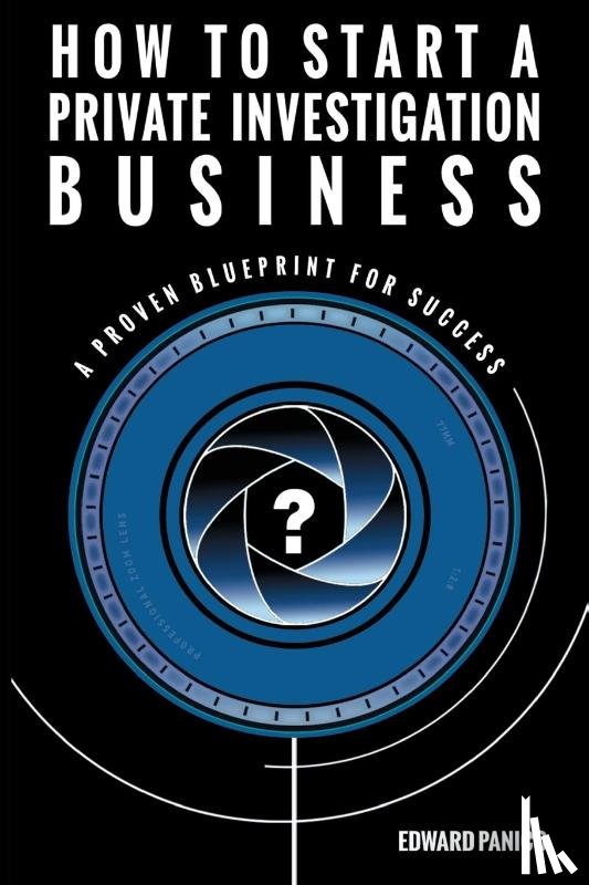 Panico, Edward - How to Start a Private Investigation Business