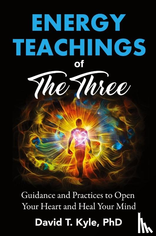 Kyle, David T - Energy Teachings of The Three