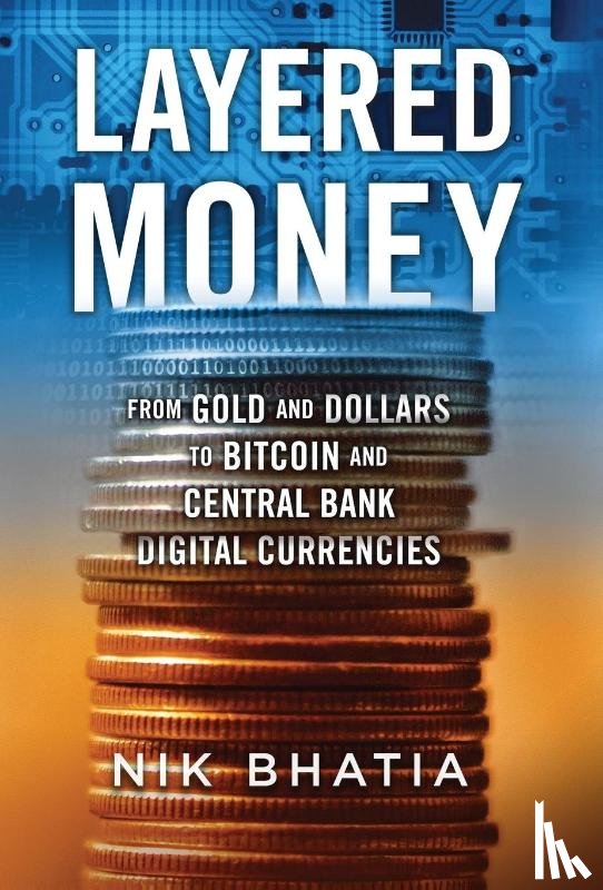 Bhatia, Nik - Layered Money