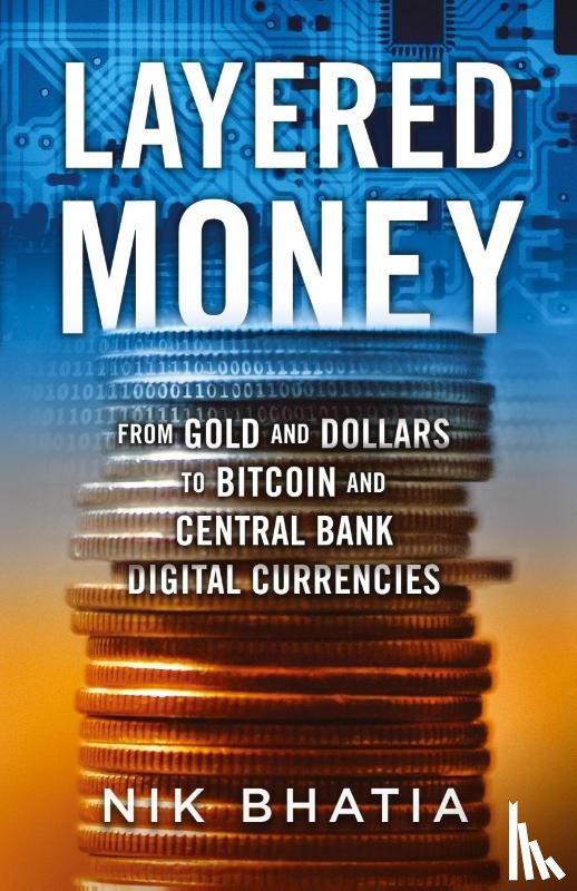Bhatia, Nik - Layered Money