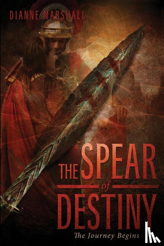 Marshall, Dianne - The Spear of Destiny