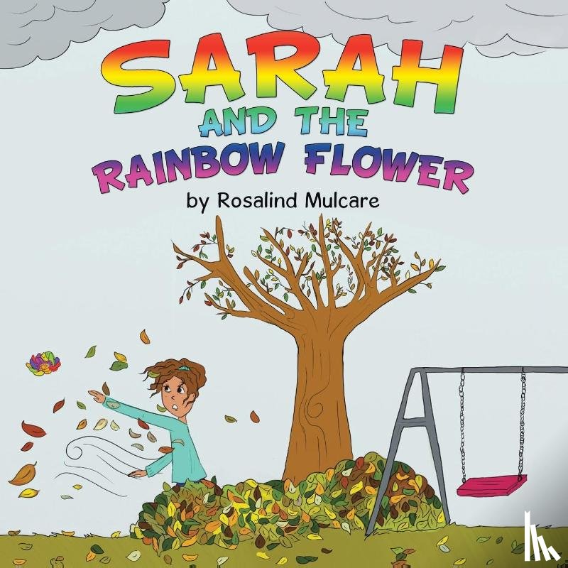 Mulcare, Rosalind - Sarah and the Rainbow Flower