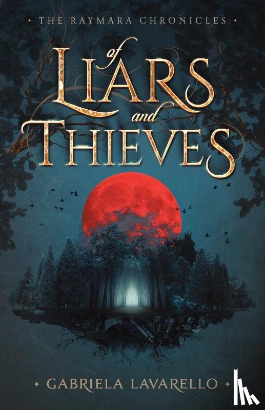 Lavarello, Gabriela - Of Liars and Thieves