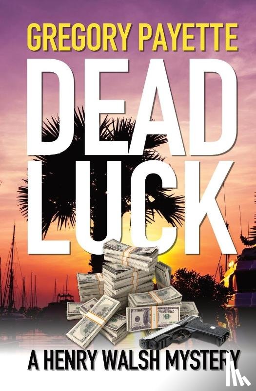 Payette, Gregory - Dead Luck