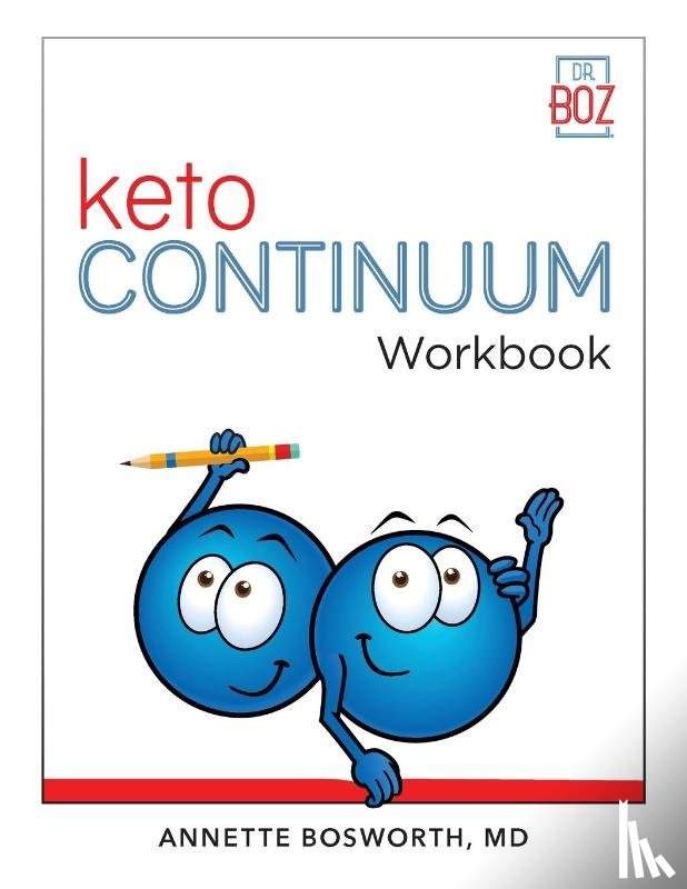 Bosworth, Annette - ketoCONTINUUM Workbook The Steps to be Consistently Keto for Life