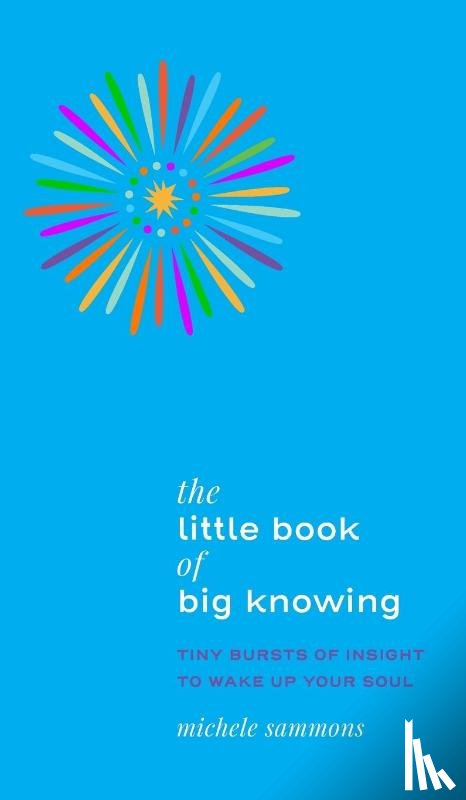 Sammons, Michele - The Little Book of Big Knowing