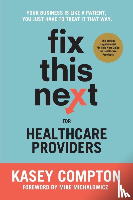 Compton, Kasey - Fix This Next for Healthcare Providers