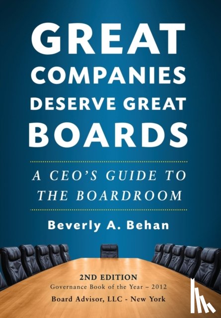 Behan, Beverly - Great Companies Deserve Great Boards
