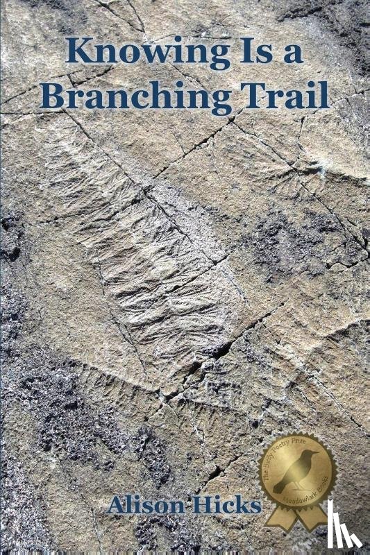 Hicks, Alison - Knowing Is a Branching Trail