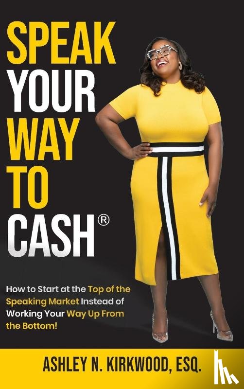 Kirkwood, Ashley - Speak Your Way to Cash(R)