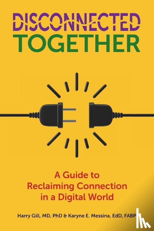 Messina, Karyne E, Gill, Harry - Disconnected Together