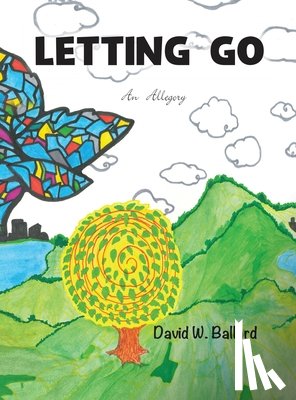 Ballard, David Wade - Letting Go - An Allegory