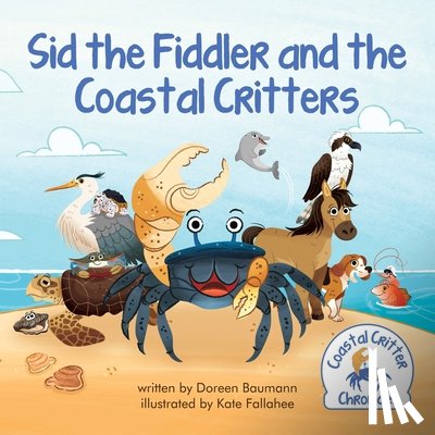 Baumann, Doreen - Sid the Fiddler and the Coastal Critters